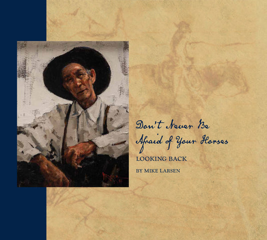 Don't Never Be Afraid of Your Horses