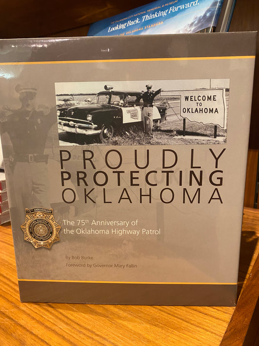 Proudly Protecting Oklahoma: The 75th Anniversary of the Oklahoma Highway Patrol
