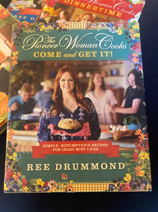 The Pioneer Woman Cooks: Come and Get It
