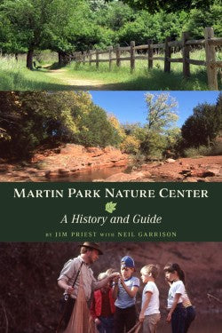 Martin Park Nature Center: A History and Guide