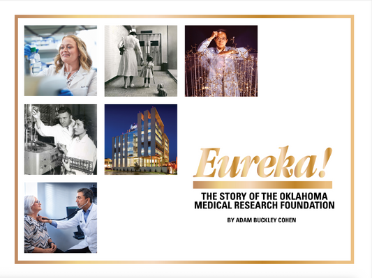 "Eureka! The Story of the Oklahoma Medical Research Foundation" by Adam Buckley Cohen