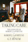 "Taking Care: The Good Life of Robert J. LaFortune"