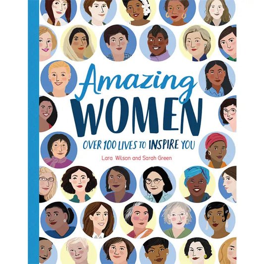 Amazing Women - Over 100 Lives to Inspire You
