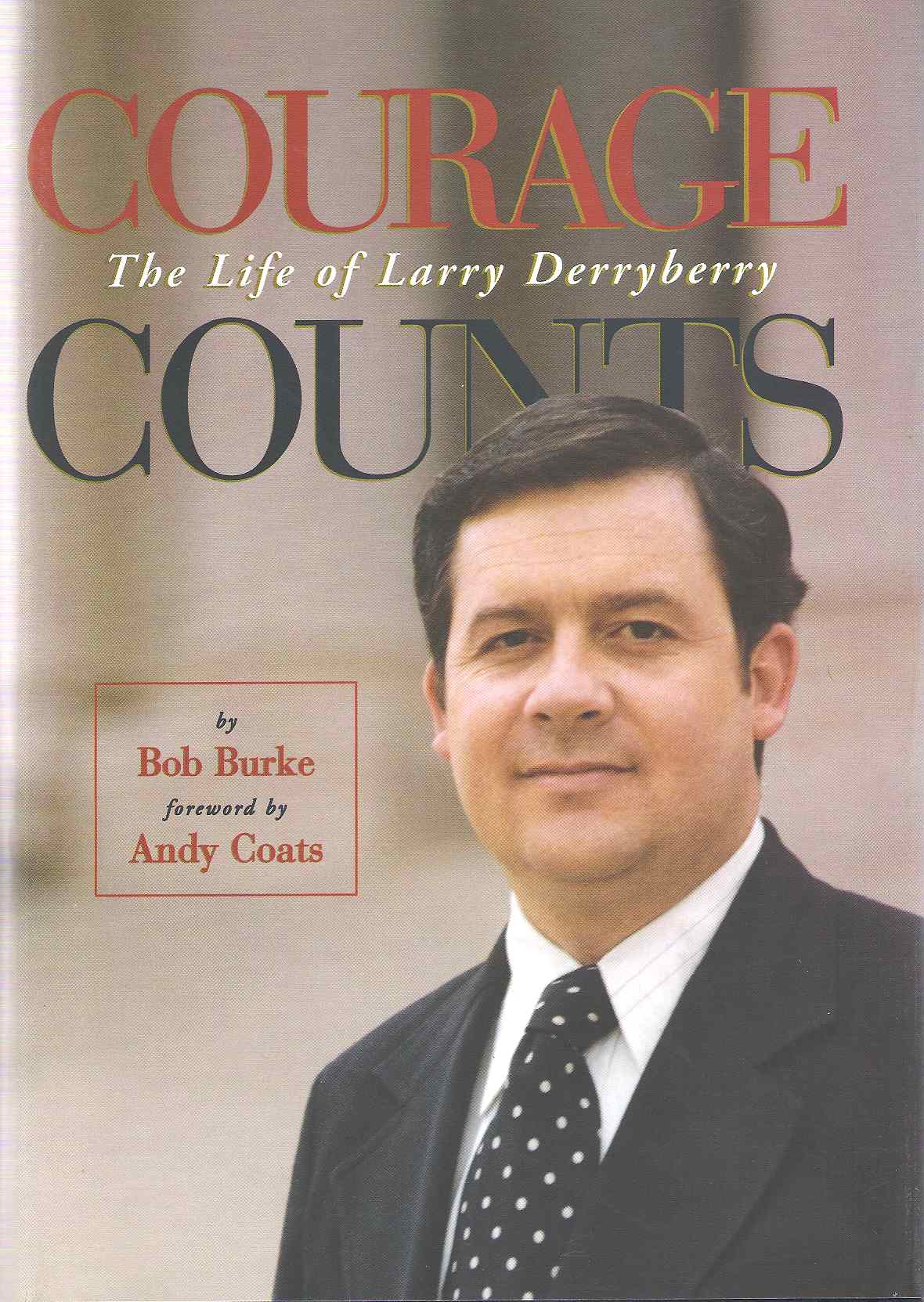 Courage Counts: The Life of Larry Derryberry
