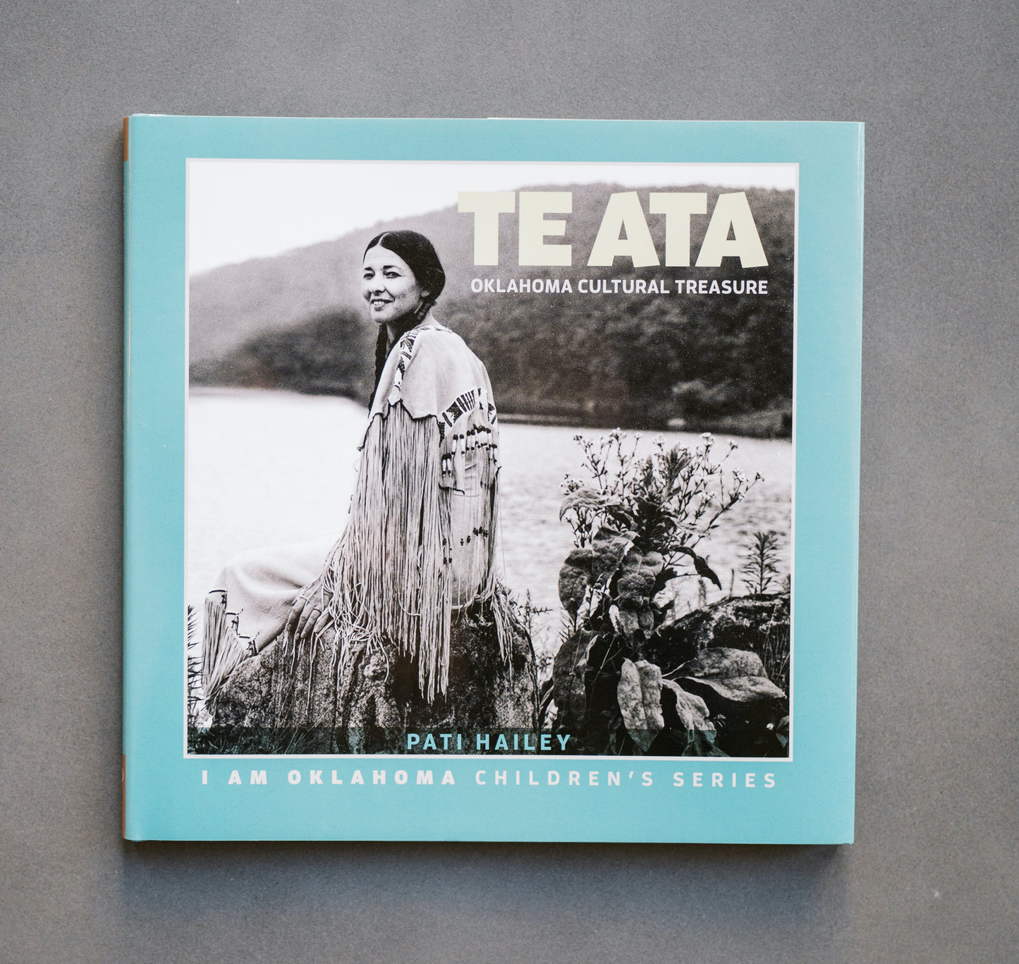 Te Ata: Oklahoma Cultural Treasure, I Am Oklahoma Children's Series