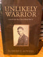 Unlikely Warrior - A Small Town Boy's View of World War II
