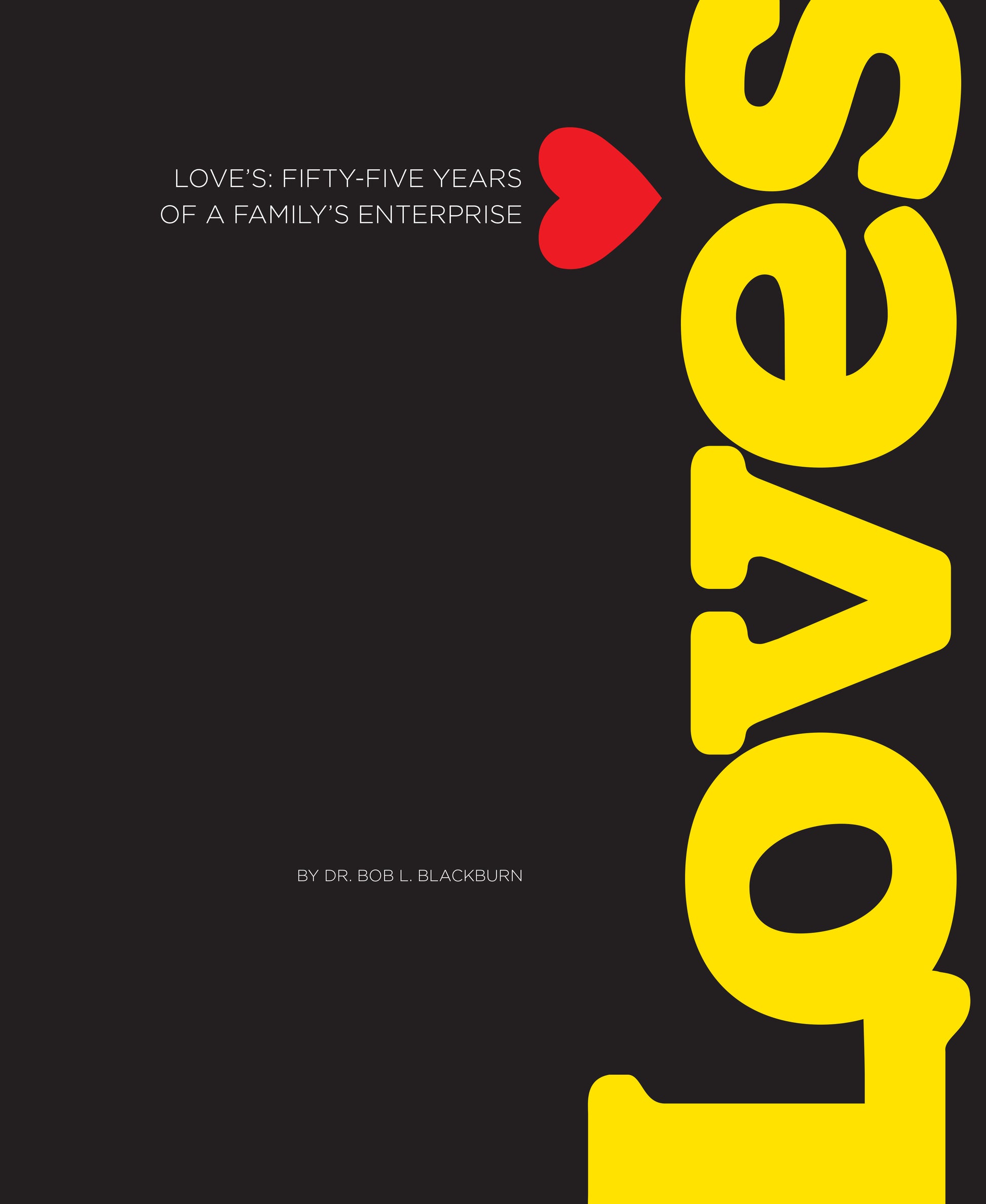 Love's: Fifty Five Years of A Family Enterprise – ScissortailGifts
