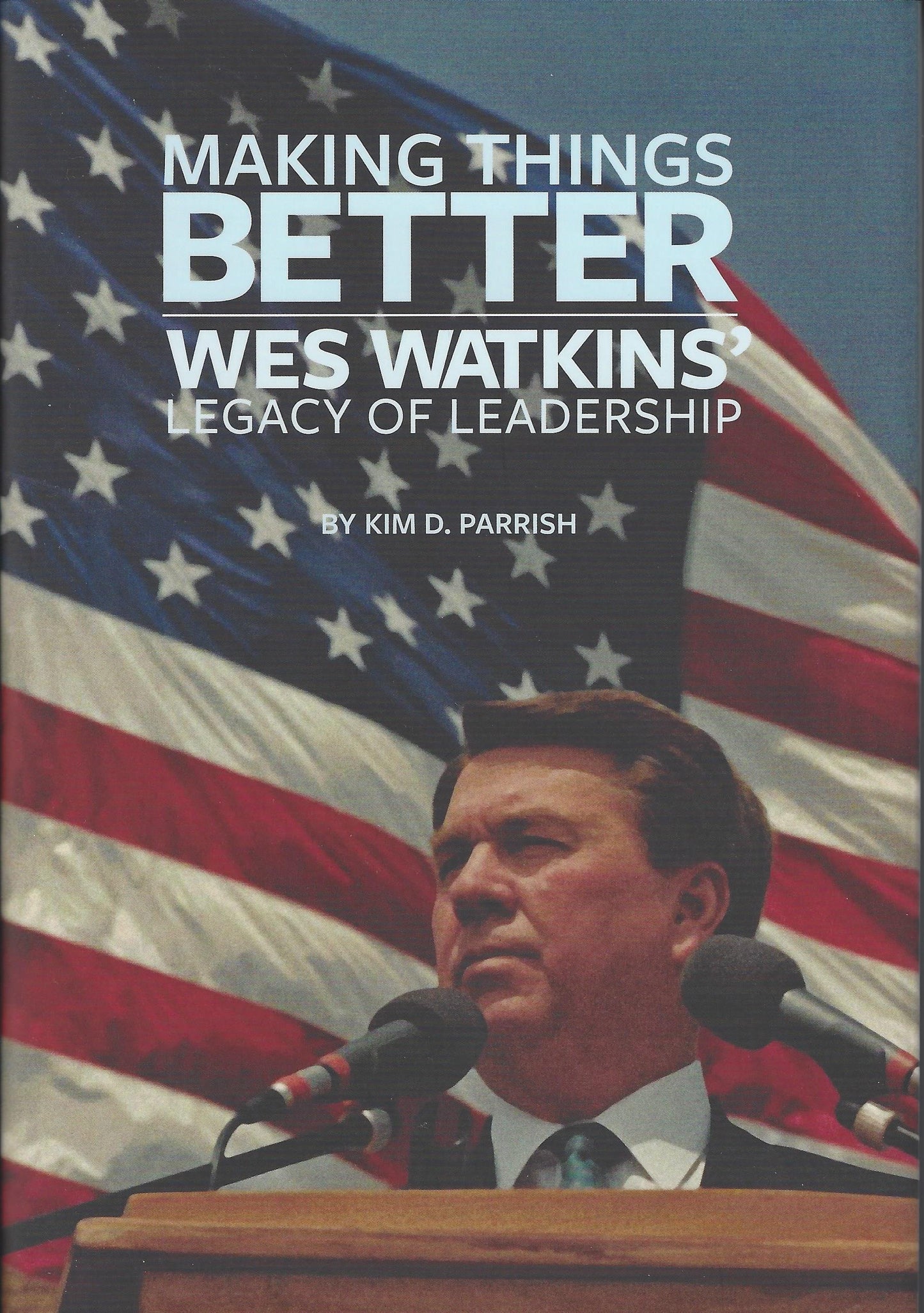 Making Things Better: Wes Watkins’ Legacy of Leadership