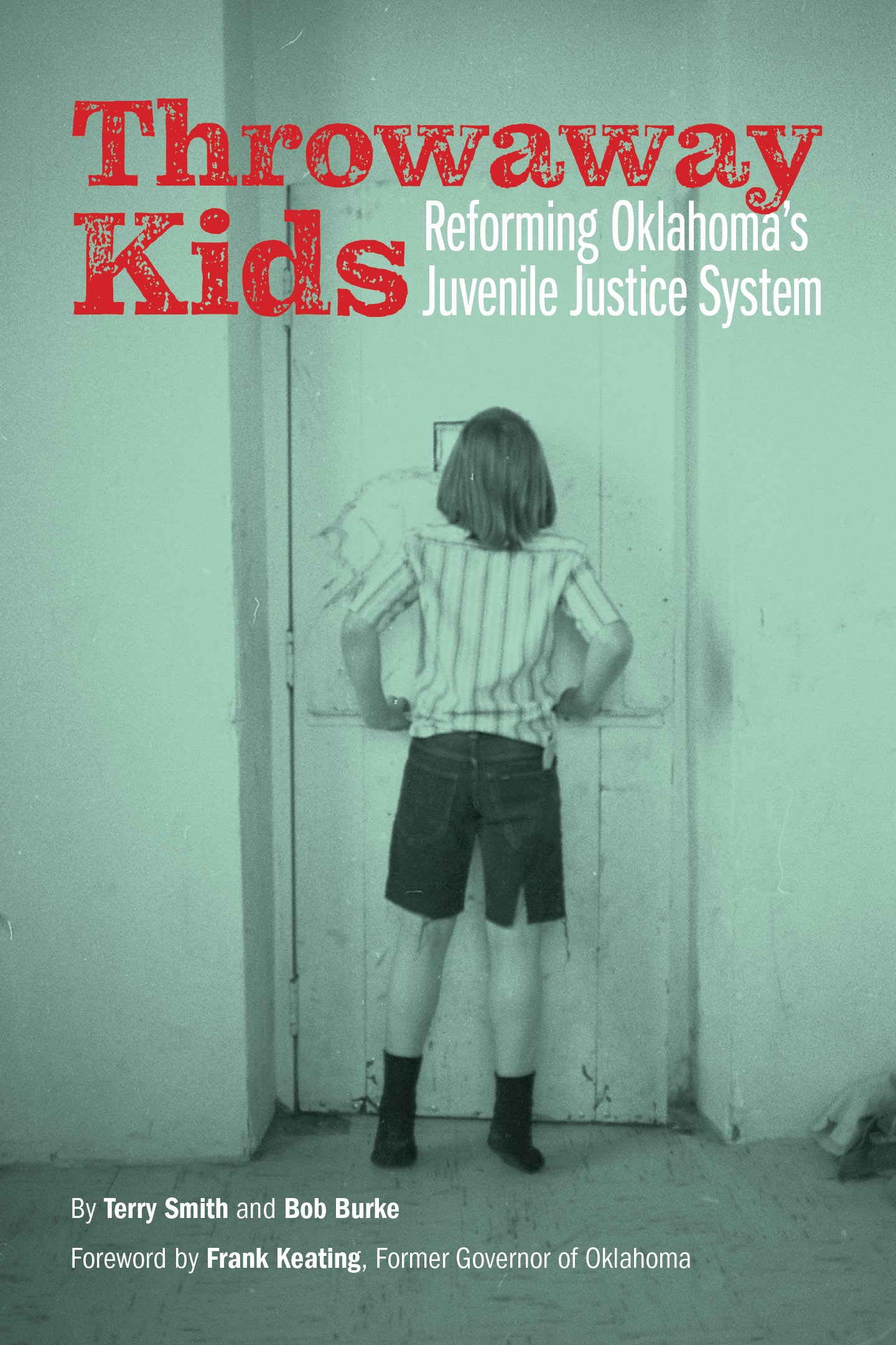 Throwaway Kids: Reforming Oklahoma's Juvenile Justice System