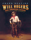 Will Rogers: Our American Legend