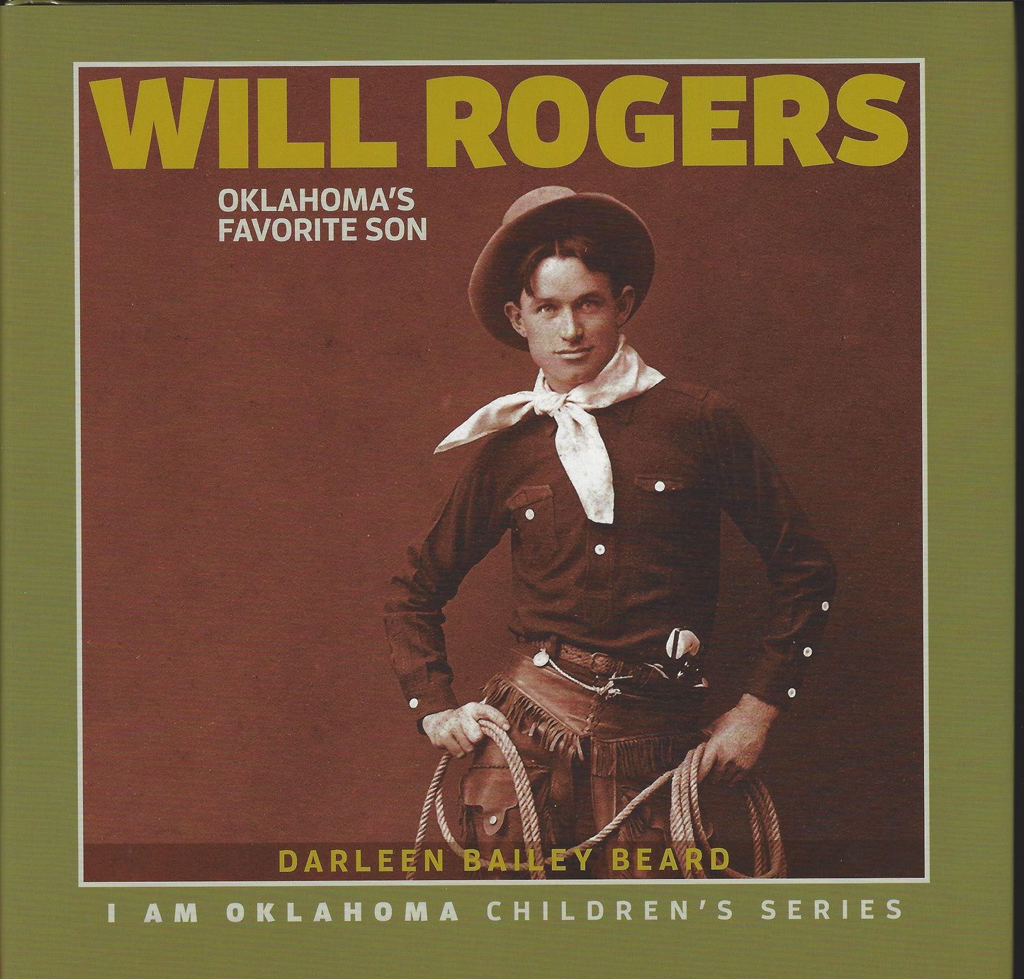 Will Rogers : Oklahoma's Favorite Son, I Am Oklahoma Children's Series